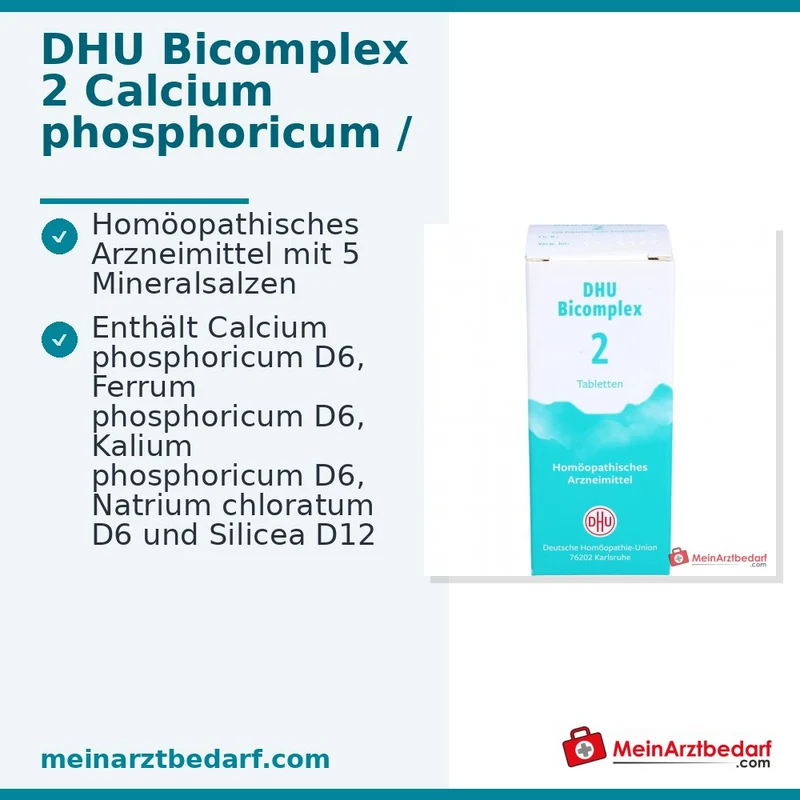 DHU Bicomplex 2 Tabletten – Calcium phosphoricum D6, Ferrum phosphoricum D6, Kalium phosphoricum D6, Natrium chloratum D6, Silicea D12, 150 Stück